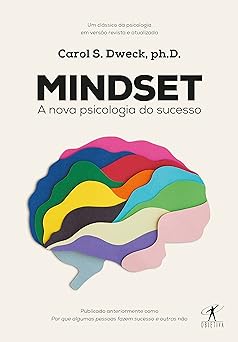 Mindset A nova psicologia do sucesso Carol Dweck